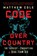Code Over Country, Matthew Cole - Paperback - 9781568589060