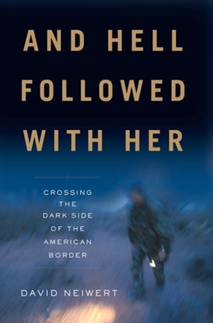 And Hell Followed With Her, David Neiwert - Ebook - 9781568589701