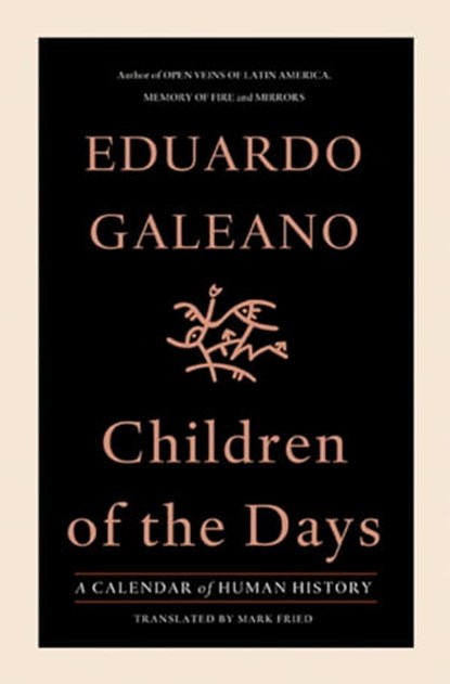 Children of the Days, Eduardo Galeano - Ebook - 9781568589718