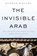The Invisible Arab, Marwan Bishara - Paperback - 9781568589749
