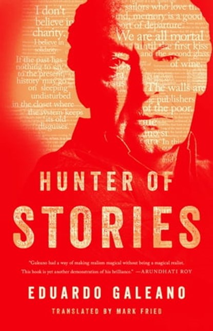 Hunter of Stories, Eduardo Galeano - Ebook - 9781568589916