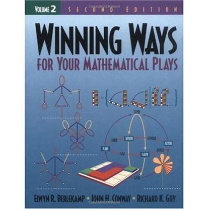Winning Ways for Your Mathematical Plays, Volume 2, Elwyn R. Berlekamp ; John H. Conway ; Richard K. Guy - Paperback - 9781568811420