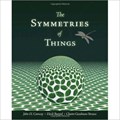 The Symmetries of Things | Conway, John H. ; Burgiel, Heidi ; Goodman-Strauss, Chaim | 