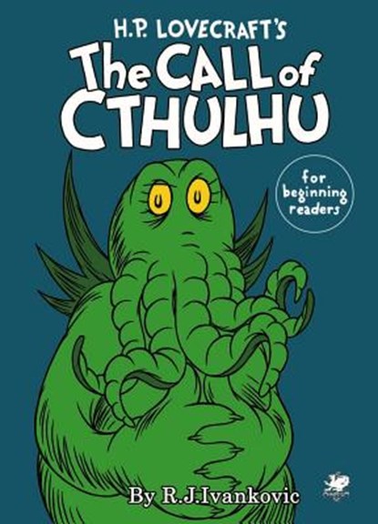 H.P. Lovecraft's the Call of Cthulhu for Beginning Readers, R. J. Ivankovic - Gebonden - 9781568821122