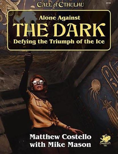 Alone Against the Dark: A Solo Play Call of Cthulhu Mini Campaign., Matthew Costello - Paperback - 9781568824536