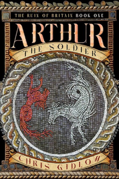 Arthur: The Soldier, Chris Gidlow - Paperback - 9781568824758