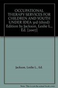 Occupational Therapy Services for Children and Youth Under IDEA | Leslie. L Jackson | 