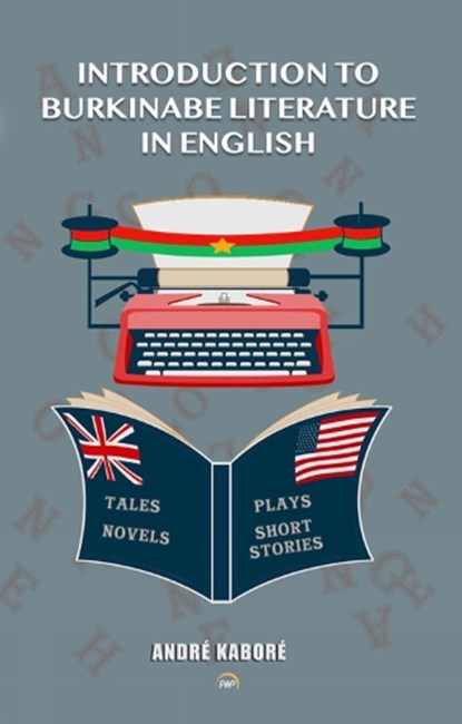 Introduction to Burkinabe Literature in English, Andre Kabore - Paperback - 9781569027684