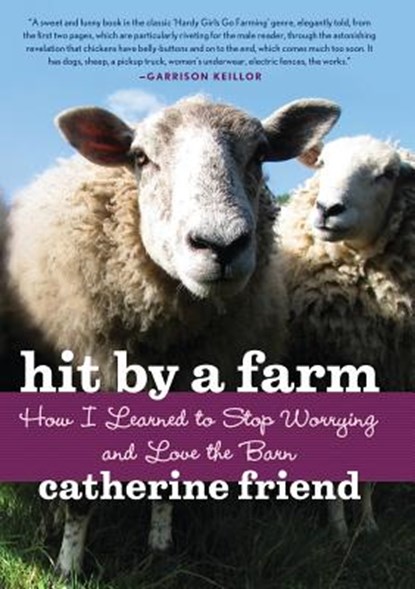 Hit by a Farm, Catherine Friend - Paperback - 9781569242988