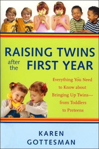 Raising Twins After the First Year, Karen Gottesman - Paperback - 9781569243381