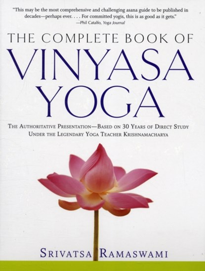 The Complete Book of Vinyasa Yoga, Srivatsa Ramaswami - Paperback - 9781569244029