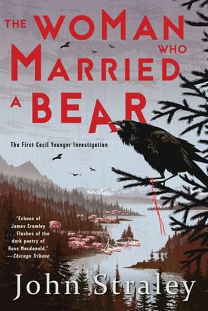Woman Who Married a Bear, John Straley - Ebook - 9781569479315