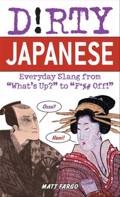 Dirty Japanese, Matt Fargo - Ebook - 9781569750674