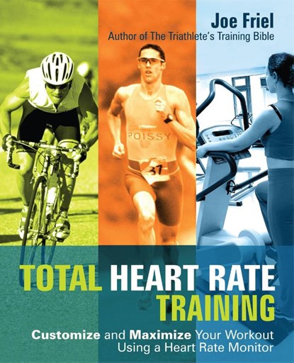 Total Heart Rate Training, Joe Friel - Paperback - 9781569755624