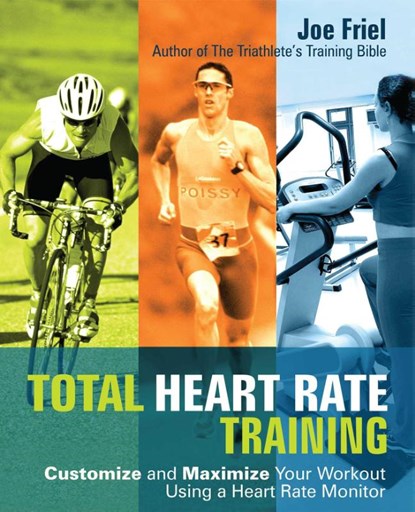 Total Heart Rate Training, Joe Friel - Paperback - 9781569755624