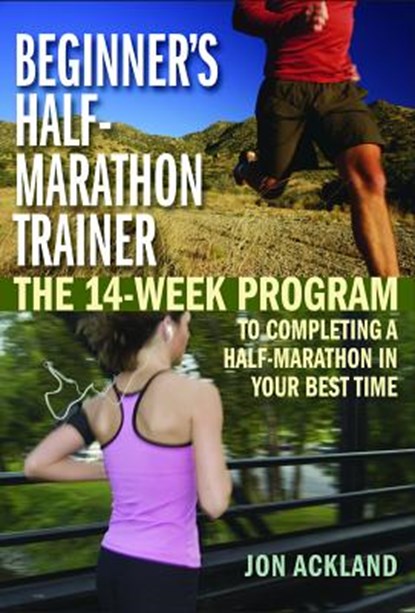 Beginner's Half-marathon Trainer, Jon Ackland - Paperback - 9781569756362
