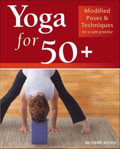 Yoga for 50+, Richard Rosen - Ebook - 9781569757529
