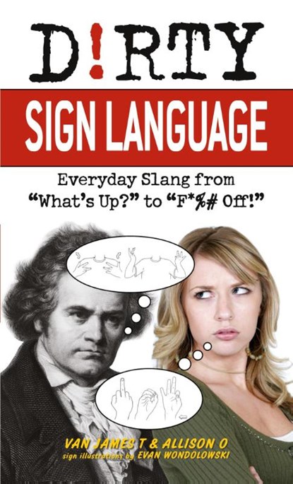 Dirty Sign Language, Van James T ; Allison O - Paperback - 9781569757864