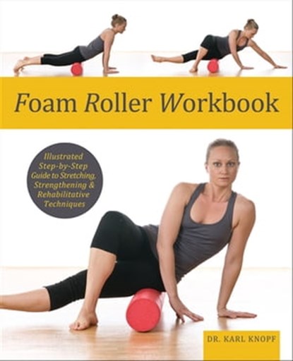 Foam Roller Workbook, Karl Knopf - Ebook - 9781569759561