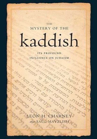 The Mystery of the Kaddish, Leon h. Charney ; Saul Mayzlish - Ebook - 9781569804179