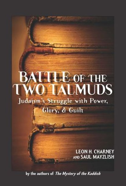 Battle of the Two Talmuds, Saul Mayzlish ; Leon Charney - Ebook - 9781569804483