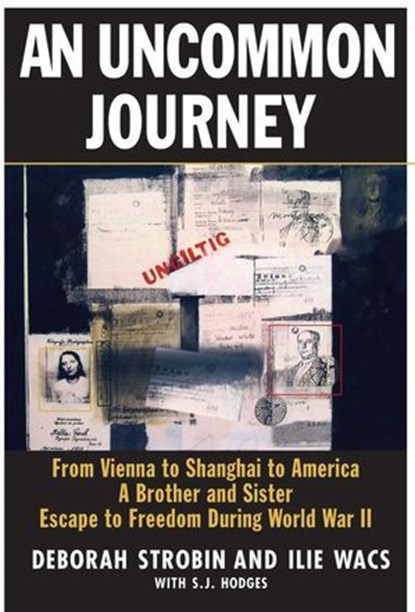 An Uncommon Journey, Deborah Strobin ; Ilie Wacs - Ebook - 9781569804650