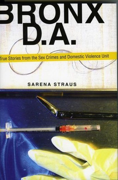Bronx D.A., Sarena Straus - Ebook - 9781569804841