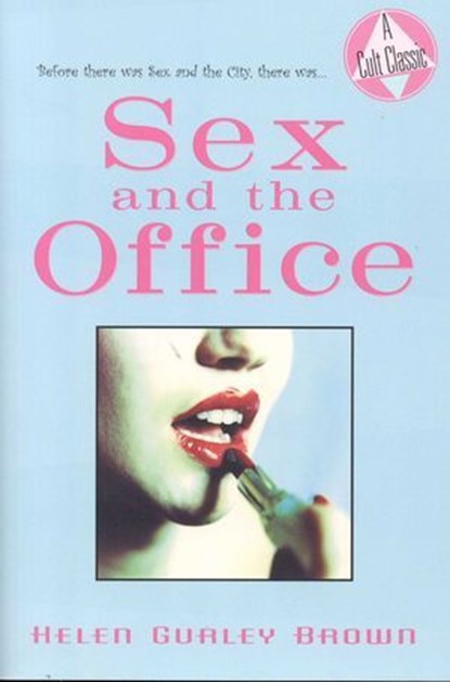 Sex and the Office, Helen Gurley Brown - Ebook - 9781569804926