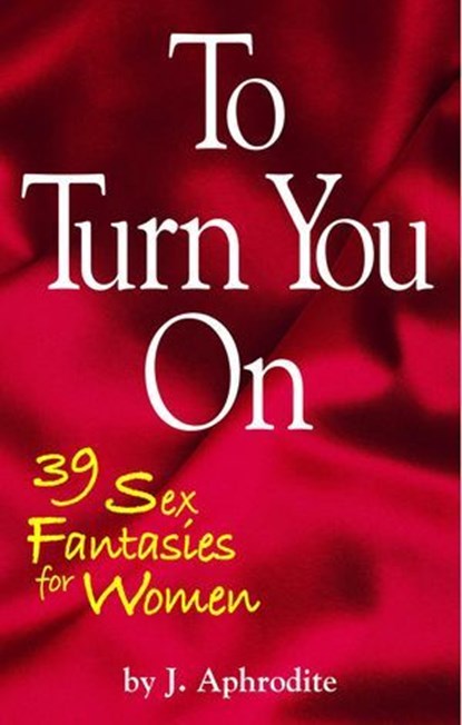 To Turn You On, J. Aphrodite - Ebook - 9781569808016
