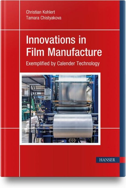 Innovations in Film Manufacture, Christian Kohlert ; Tamara Chistyakova - Gebonden - 9781569904404