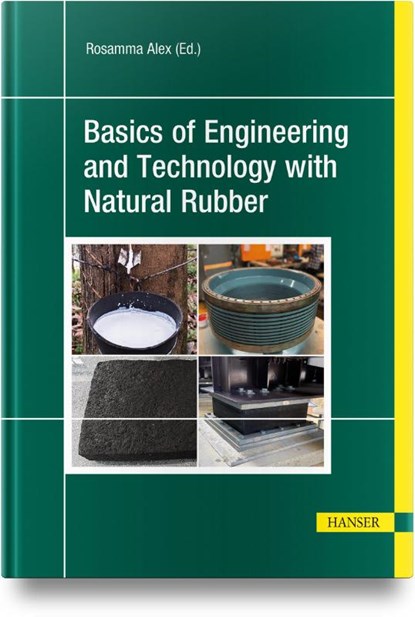 Basics of Engineering and Technology with Natural Rubber, Rosamma Alex - Gebonden - 9781569904558