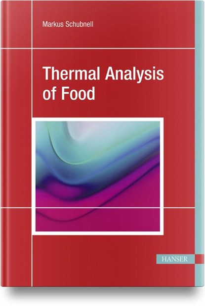 Thermal Analysis of Food, Markus Schubnell - Gebonden - 9781569905302