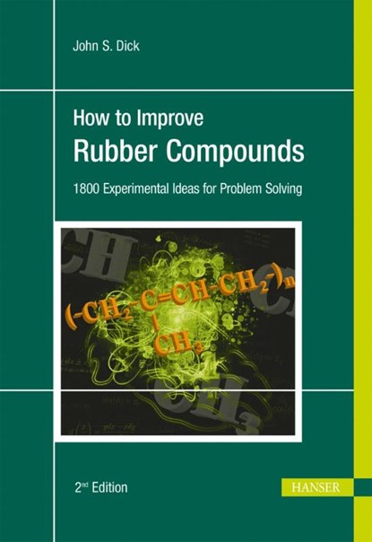 How to Improve Rubber Compounds 2e, John Dick - Gebonden - 9781569905333
