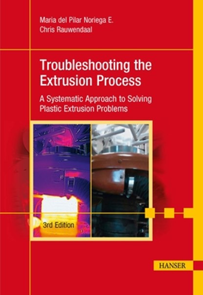 Troubleshooting the Extrusion Process, Maria del Pilar Noriega E. - Gebonden - 9781569907757