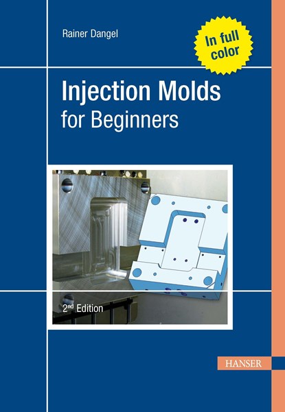 Injection Molds for Beginners, Rainer Dangel - Gebonden - 9781569908181