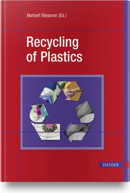 Recycling of Plastics, Norbert Niessner - Gebonden - 9781569908563