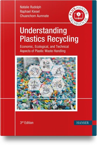 Understanding Plastics Recycling, Natalie Rudolph ; Raphael Kiesel ; Chuanchom Aumnate - Gebonden - 9781569908655