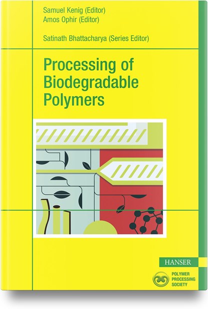 Processing of Biodegradable Polymers, Samuel Kenig ;  Amos Ophir - Gebonden - 9781569908730