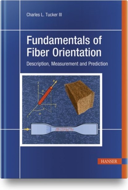 Fundamentals of Fiber Orientation, Charles L. Tucker III - Gebonden - 9781569908754