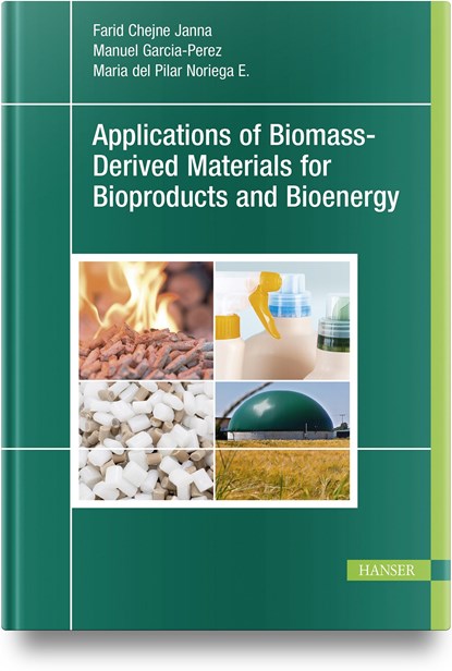 Applications of Biomass-Derived Materials for Bioproducts and Bioenergy, Farid Chejne Janna ;  Manuel Garcia-Perez ;  Maria del Pilar Noriega E. - Gebonden - 9781569908976