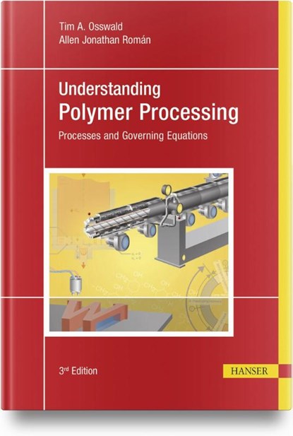 Understanding Polymer Processing, Tim A. Osswald ; Allen Jonathan Roman - Gebonden - 9781569909225