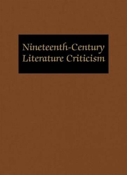 Nineteenth-Century Literature Criticism, niet bekend - Gebonden - 9781569956076