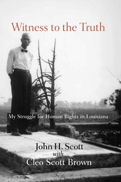 Witness to the Truth, John H. Scott - Paperback - 9781570038181