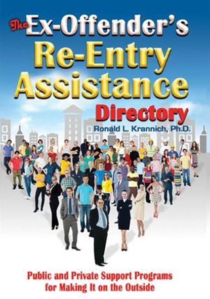 The Ex-Offender's Re-Entry Assistance Directory, Ron L. Krannich - Ebook - 9781570233807