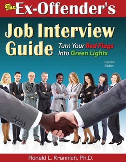 The Ex-Offender's Job Interview Guide, Ronald Louis Krannich - Ebook - 9781570233951