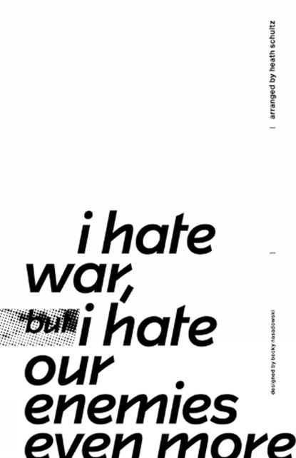 i hate war but i hate our enemies even more, Heath Schultz ; Becky Nasadowski - Paperback - 9781570273605