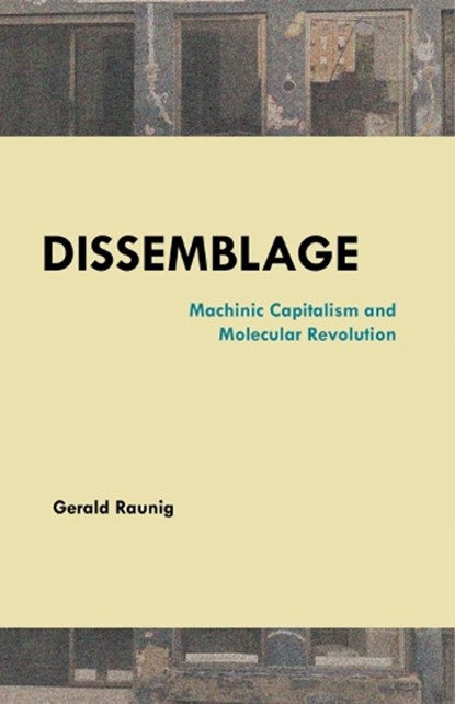 Dissemblage, Gerald Raunig - Paperback - 9781570274060