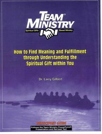 Team Ministry Participant Guide, GILBERT,  Dr Larry - Paperback - 9781570522451