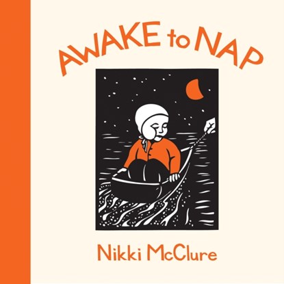 Awake to Nap, Nikki McClure - Gebonden - 9781570615078