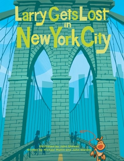 LARRY GETS LOST IN NEW YORK CI, John Skewes - Gebonden - 9781570616204